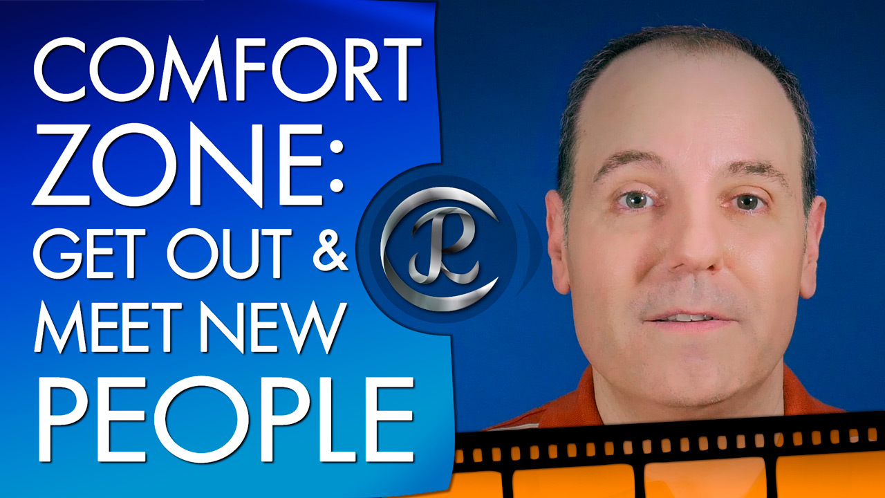 How Do You Get Out of Your Comfort Zone and Meet New People?