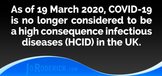 As of 19 March 2020, COVID-19 is no longer considered to be a high consequence infectious diseases (HCID) in the UK. So what is the truth?