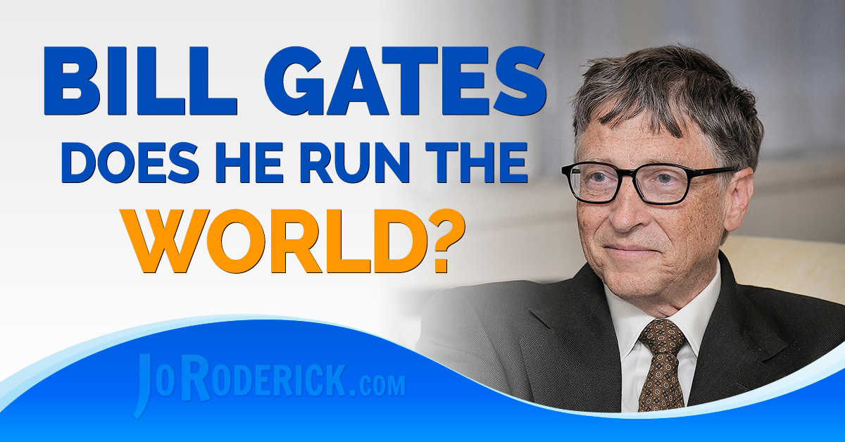 Does Bill Gates run the world? Is he part of the new world order? Does his influence with the CDC and WHO make him powerful enough to control the world?