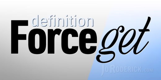 Definition of: forceget, to forceget, forcegetting, forcegotten. Don’t allow the forcegetting to be applied in real time. You have the choice to remember.