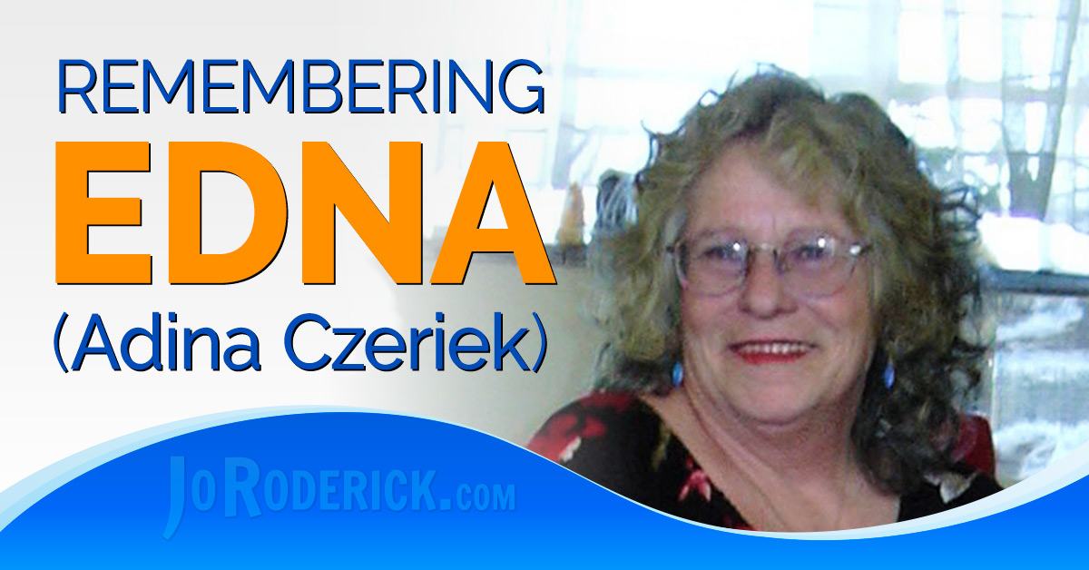 Remembering Edna Czeriek: Crystal healer, Clairvoyant, & wonderful human being. She was my Jewish Dragon with a Huge Heart. I miss her.